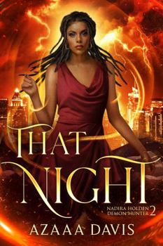 That Night: A New Adult Urban Fantasy Novel (Nadira Holden, Demon Hunter)