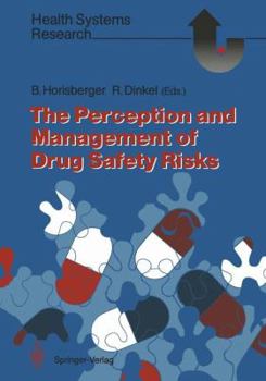 The Perception and Management of Drug Safety Risks (Health Systems Research)