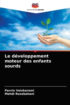 Paperback Le développement moteur des enfants sourds [French] Book
