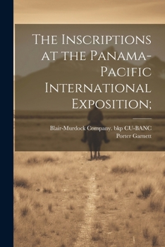 Paperback The Inscriptions at the Panama-Pacific International Exposition; Book