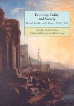 Paperback Economy, Polity, and Society: British Intellectual History 1750 1950 Book