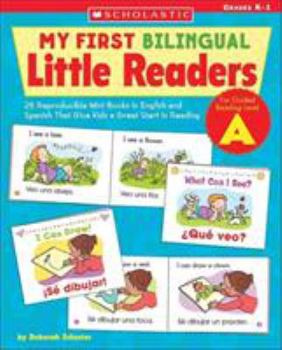 Paperback My First Bilingual Little Readers: Level a: 25 Reproducible Mini-Books in English and Spanish That Give Kids a Great Start in Reading Book