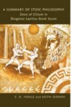 Hardcover A Summary of Stoic Philosophy: Zeno of Citium in Diogenes Laertius Book Seven Book