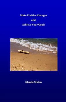 Paperback Make Positive Changes and Achieve Your Goals Book