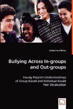 Paperback Bullying Across In-groups and Out-groups Book