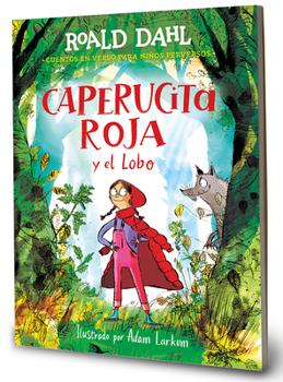 Caperucita roja y el lobo en un verso / Little Red Riding Hood and the Wolf (Colección Alfaguara Clásicos) (Spanish Edition)