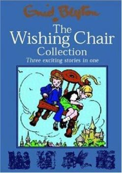 Hardcover The Wishing Chair Collections: Three Exciting Stories in One Book