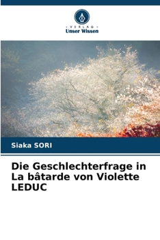 Paperback Die Geschlechterfrage in La bâtarde von Violette LEDUC [German] Book