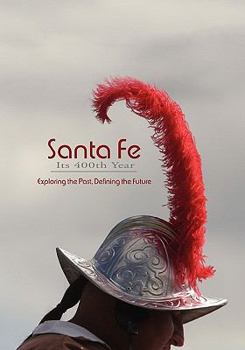 Paperback Santa Fe, Its 400th Year (Softcover) Book