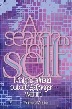 Paperback A Search for Self: Making a Friend Out of the Stranger Within Book