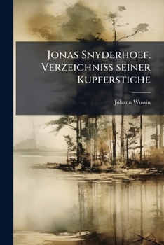 Paperback Jonas Snyderhoef. Verzeichniss seiner Kupferstiche [German] Book