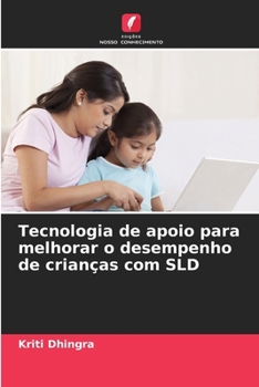 Tecnologia de apoio para melhorar o desempenho de crianças com SLD (Portuguese Edition)