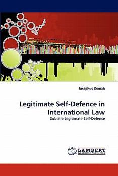 Paperback Legitimate Self-Defence in International Law Book