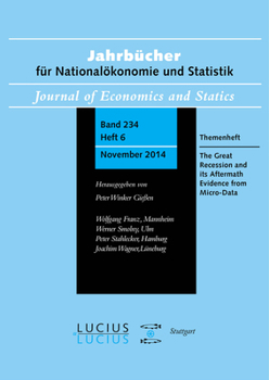 Paperback The Great Recession and Its Aftermath: Evidence from Micro-Data: Themenheft 6/Bd. 234(2014) Jahrbücher Für Nationalökonomie Und Statistik Book
