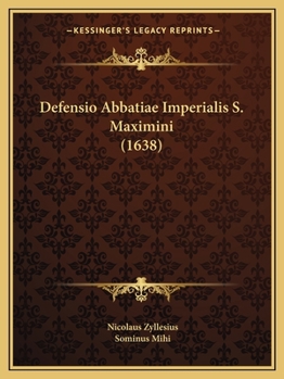 Paperback Defensio Abbatiae Imperialis S. Maximini (1638) [Latin] Book