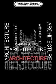 Composition Notebook: Architect Gift - Architecture Journal/Notebook Blank Lined Ruled 6x9 100 Pages