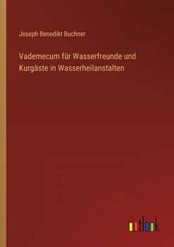 Paperback Vademecum für Wasserfreunde und Kurgäste in Wasserheilanstalten [German] Book