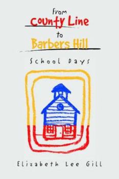 Paperback From County Line to Barbers Hill: School Days Book