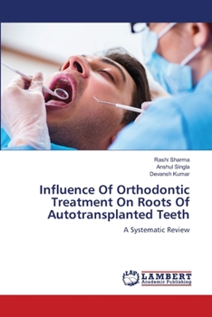 Influence Of Orthodontic Treatment On Roots Of Autotransplanted Teeth