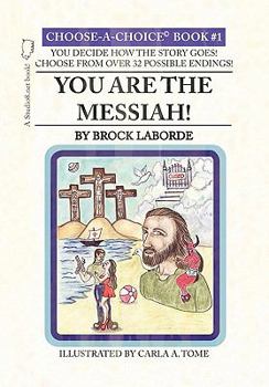 Paperback You Are the Messiah!: Choose-A-Choice Book #1 Book