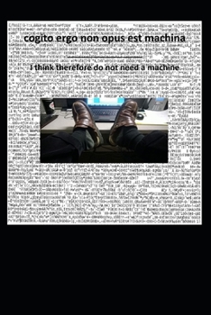 Paperback cogito ergo non opus est machina ----- I think therefore do not need a machine Book