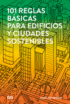 Paperback 101 Reglas Básicas Para Edificios Y Ciudades Sostenibles [Spanish] Book