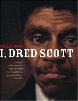 Hardcover I, Dred Scott: A Fictional Slave Narrative Based on the Life and Legal Precedent of Dred Scott Book