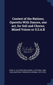 Hardcover Contest of the Nations, Operetta With Dances, one act, for Soli and Chorus, Mixed Voices or S.S.A.B Book