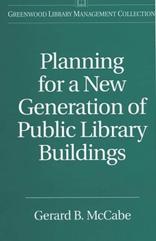 Hardcover Planning for a New Generation of Public Library Buildings Book