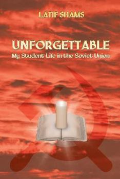 Paperback Unforgettable: My Student Life in the Soviet Union Book