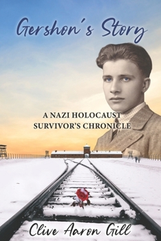 Paperback Gershon's Story: A Nazi Holocaust Survivor's Chronicle Book