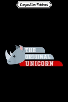 Composition Notebook: The Original Unicorn Zoology Rhino Funny  Journal/Notebook Blank Lined Ruled 6x9 100 Pages