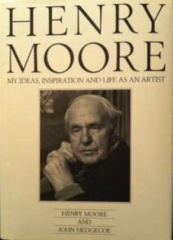 Paperback Henry Moore: My Ideas, Inspiration and Life as an Artist Book