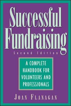 Paperback Successful Fundraising: A Complete Handbook for Volunteers and Professionals Book