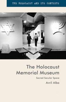 Hardcover The Holocaust Memorial Museum: Sacred Secular Space Book