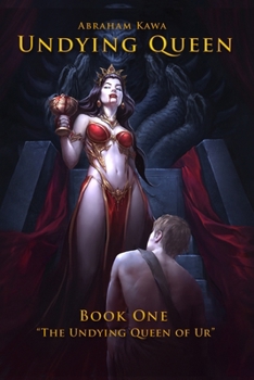 Paperback UNDYING QUEEN - BOOK ONE - "The Undying Queen of Ur" Book