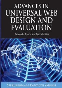Hardcover Advances in Universal Web Design and Evaluation: Research, Trends and Opportunities Book