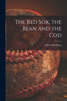 Paperback The Red Sox, the Bean and the Cod Book