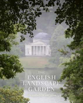 Hardcover The English Landscape Garden: Dreaming of Arcadia Book