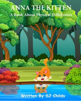Paperback Anna the Kitten: A Book About Physical Differences Book