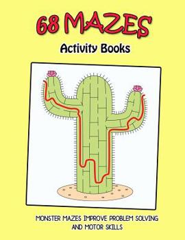 Paperback 68 Mazes Activity Books: Monster Mazes Improve Problem Solving and Motor Skills Book