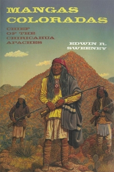Hardcover Mangas Coloradas, Volume 231: Chief of the Chiricahua Apaches Book