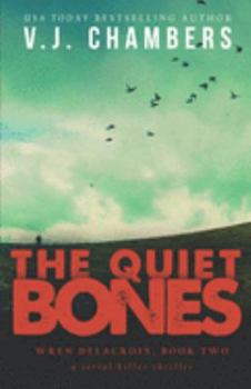 The Quiet Bones - Book #2 of the Wren Delacroix