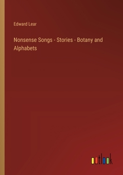 Nonsense Songs - Stories - Botany and Alphabets