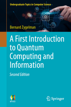 Paperback A First Introduction to Quantum Computing and Information Book