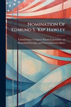 Paperback Nomination Of Edmund S. 'Kip' Hawley Book