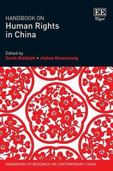Hardcover Handbook on Human Rights in China (Handbooks of Research on Contemporary China series) Book