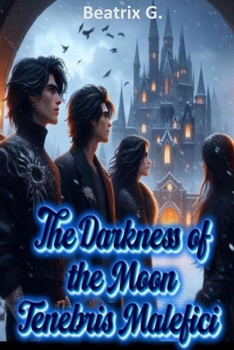 Paperback The Darkness of the Moon - Tenebris Malefici Final Book