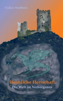 Paperback Heimliche Herrschaft: Die Welt im Verborgenen [German] Book