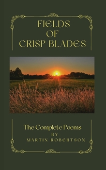 Paperback Fields Of Crisp Blades: The Complete Poems Book